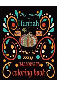 My name is Hannah This is my HALLOWEEN coloring book