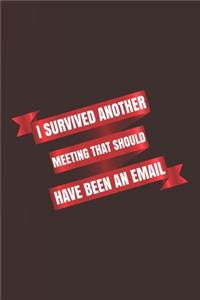 I Survived Another Meeting That Should Have Been An Email