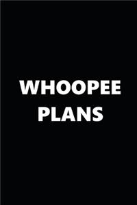 2020 Weekly Planner Whoopee Plans Black White 134 Pages