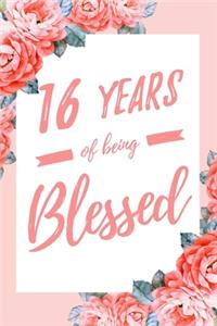 16 Years Of Being Blessed