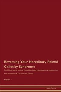 Reversing Your Hereditary Painful Callosity Syndrome
