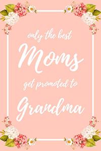Only the Best Moms Get Promoted To Grandma