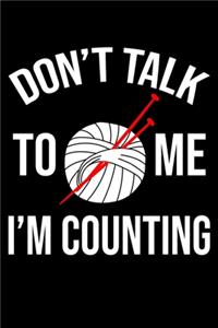 Don't Talk To Me I'm Counting