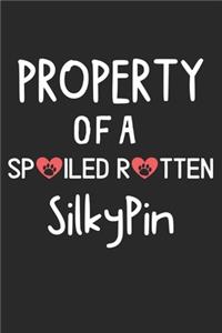Property Of A Spoiled Rotten SilkyPin