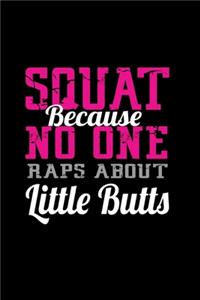 Squat Because No One Raps About Little Butts