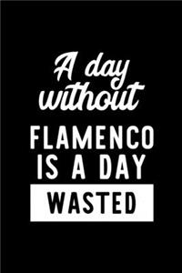 A Day Without Flamenco Is A Day Wasted