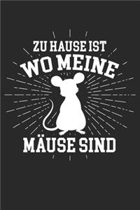 zu Hause ist wo meine Mäuse sind