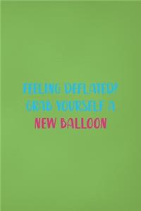 Feeling Deflated? Grab Yourself A New Balloon