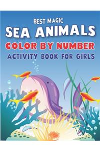 Best Magic Amazing Sea Animals Color by Number Activity Book for Girls