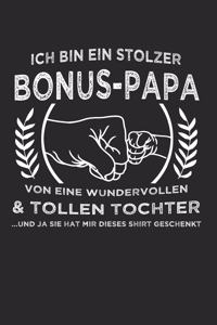 Ich Bin Stolzer Bonus-Papa Von Einer Wundervollen & Tollen Tochter .... Und Ja Sie at Mir Dieses Shirt Geschenkt