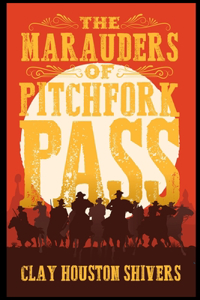The Marauders of Pitchfork Pass