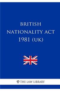 British Nationality ACT 1981 (Uk)