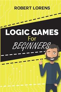 Logic Games For Beginners