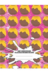 Honey Composition Book: College Ruled Notebook for School