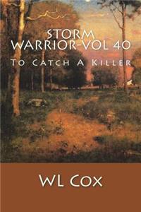 Storm Warrior-Vol 40: To Catch A Killer