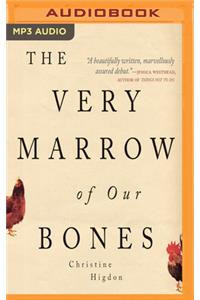 Very Marrow of Our Bones