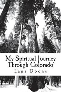 My Spiritual Journey Through Colorado