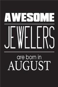 Awesome Jewelers Are Born In August