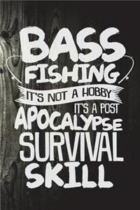 Bass Fishing It's Not A Hobby It's A Post Apocalypse Survival Skill