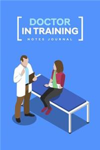 Doctor In Training Notes Journal