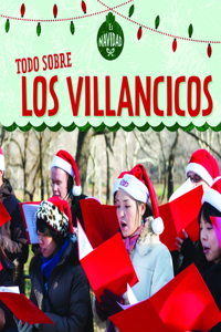 Todo Sobre Los Villancicos (All about Christmas Carols)