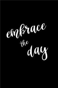 2019 Weekly Planner Motivational Phrase Embrace Day 134 Pages