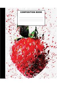 Strawberry Composition Book: Strawberry Composition Notebook. 132 Pages Wide Ruled 7.5x9.25. Strawberry Notebook