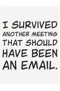 I Survived Another Meeting That Should Have Been an Email