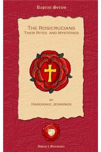 The Rosicrucians. Their Rites and Mysteries