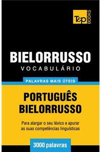 Vocabulário Português-Bielorrusso - 3000 palavras mais úteis