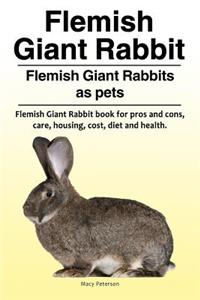 Flemish Giant Rabbit. Flemish Giant Rabbits as pets. Flemish Giant Rabbit book for pros and cons, care, housing, cost, diet and health.