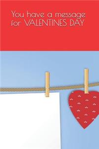 You Have a Message for Valentines Day