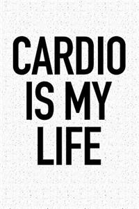Cardio Is My Life