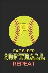 Eat Sleep Softball Repeat P
