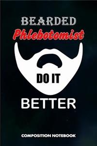 Bearded Phlebotomists Do It Better
