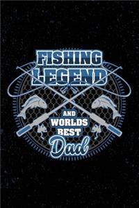 Fishing Legend and Worlds Best Dad
