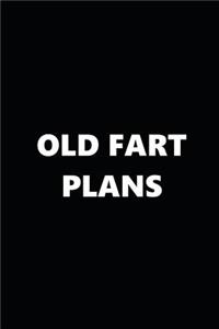 2019 Weekly Planner Funny Theme Old Fart Plans Black White
