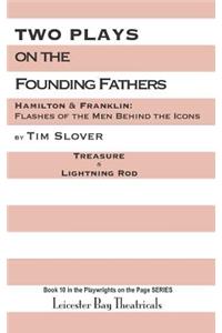 Two Plays on the Founding Fathers