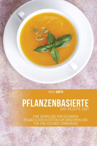 Pflanzenbasierte Diät-Rezepte 2021