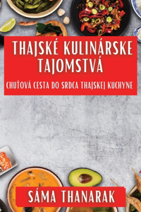 Thajské Kulinárske Tajomstvá