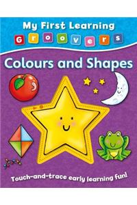 My First Learning Groovers: Colours and Shapes