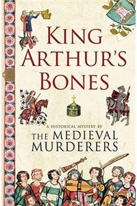 King Arthur's Bones