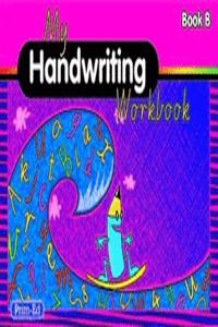My Handwriting Workbook Book B