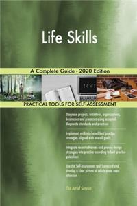 Life Skills A Complete Guide - 2020 Edition