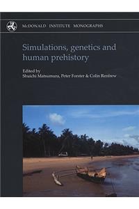 Simulations, Genetics and Human Prehistory