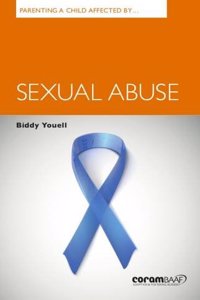 Parenting a Child Affected by Sexual Abuse