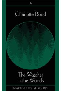 The Watcher in the Woods