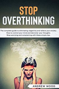 Stop Overthinking