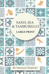 Sand, Sea & Tamburello