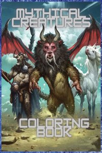 Mythical Creatures Coloring Book